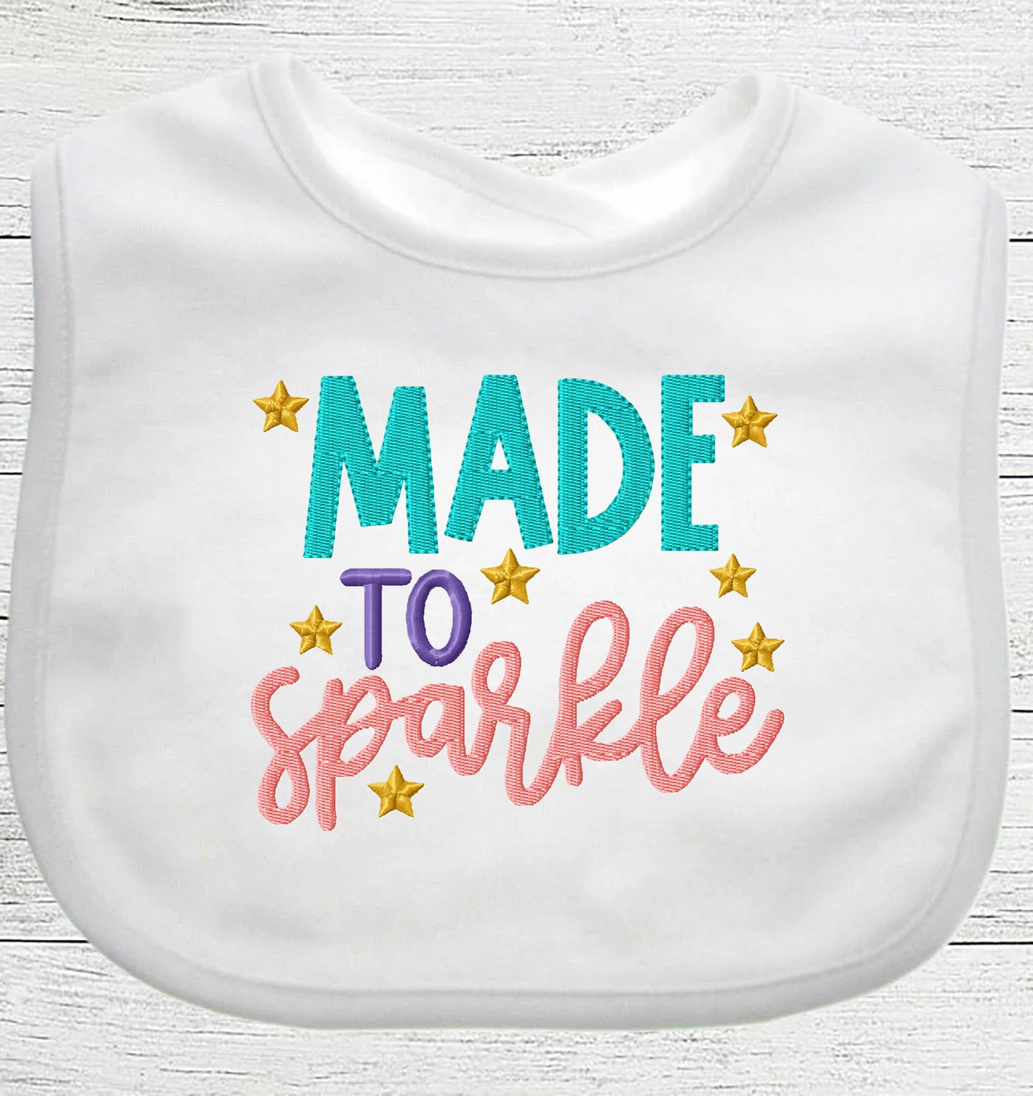 Funny Baby Bib "Made To Sparkle" Boy Girl Gift EMBROIDERED BABY BIB